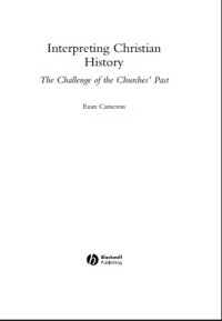 Image of Interpreting Christian History: The Challenge of the Churches’ Past