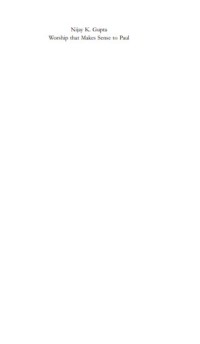 Image of Worship that Makes Sense to Paul: a new approach to the theology and
ethics of Paul’s cultic metaphors