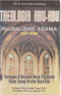 Image of Theologia Abu-abu ( Pluralisme Agama ): tantang dan ancaman racun pluralisme dalam teologi Kristen masa kini
