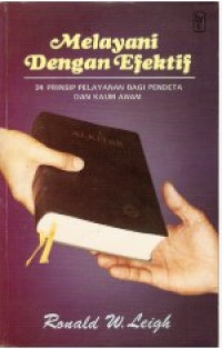 Image of Melayani dengan efektif: 34 prinsip pelayanan bagi pendeta dan kaum awam