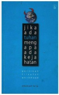 Image of Jika Ada Tuhan, Mengapa Ada Kejahatan?: Percikan Filsafat Whitehead