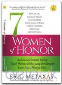 Image of 7 Woman Of Honor: Rahasia Kebesaran Hidup Tujuh Wanita Hebat Yang Berdampak Luar Biasa Hingga Kini