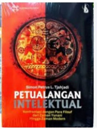 Image of Petualangan Intelektual: Konfirmasi dengan Para Filsuf dari Zaman Yunani hingga Zaman Modern