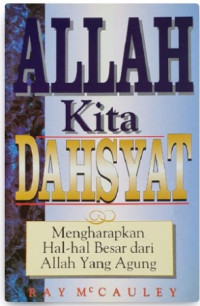 Image of Allah Kita Dahsyat: Mengharapkan Hal-hal Besar dari Allah Yang Agung
