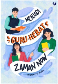 Image of Menjadi Guru Hebat Zaman Now