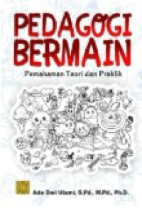 Image of PEDAGOGI BERMAIN: Pemahaman Teori dan Praktik