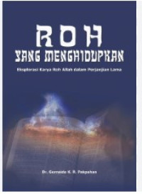 Image of Roh yang Menghidupkan: Eksplorasi Karya Roh Allah dalam Perjanjian Lama