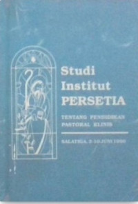 Image of Studi Institut Persetia : Tentang Pendidikan Pastoral Klinis
