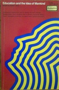 Image of EDUCATION AND THE IDEA OF MANKIND. Edited by Robert Ulich. Under the Auspices of the Council for the Study of Mankind