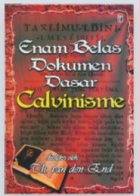 Image of Enam belas dokumen dasar calvinisme