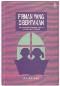 Image of Firman Yang Diberitakan: Pedoman Pengajaran Alkitab Untuk Para Pendidik