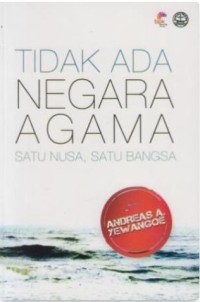 Image of Tidak Ada Negara Agama: satu nusa, satu bangsa