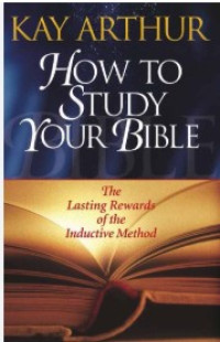 Image of How to Study Your Bible: The Lasting Rewards of the Inductive Method