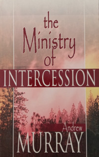Image of THE MINISTRY OF INTERCESSION