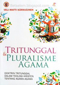Image of Tritunggal Dan Pluralisme Agama: Doktrin Tritunggal dalam Teologi Kristen Tentang Agama-Agama