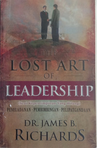 Image of The Lost Art Of Leadership (Seni Kepemimpinan Yang Hilang)