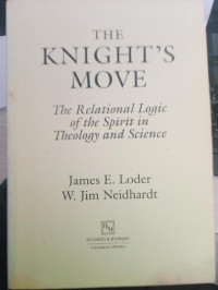Image of The Knight's Move: The Relational Logic of the Spirit in Theology and Science