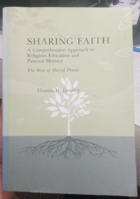 Image of Sharing Faith: A Comprehensive Approach to Religious Education and Pastoral Ministry The Way of Shared Praxis