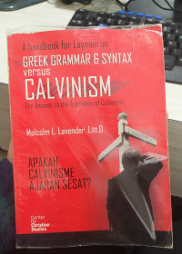 Image of A Handbook for Laymen On Greek Grammar & Syntax Versus Calvinism: the Answer to the a Postasy of Calvinism