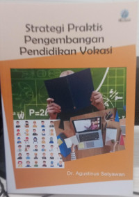 Image of Strategi Praktis Pengembangan Pendidikan Vokasi
