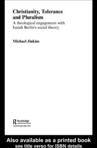 Image of Christianity, Tolerance and Pluralism : A theological engagement with Isaiah Berlin’s social theory