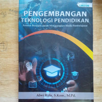 Image of PENGEMBANGAN TEKNOLOGI PENDIDIKAN Peranan Pendidik dalam Menggunakan Media Pembelajaran