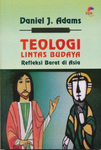 Image of Teologi Lintas Budaya: Refleksi Barat Di Asia