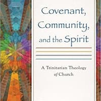 Image of Covenant, Community, And The Spirit