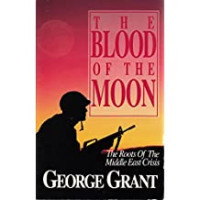 Image of The Blood of the Moon: The Roots of the Middle East Crisis