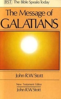 Image of THE MESSAGE OF GALATIANS Only One Way (Bible Speaks Today)