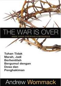 Image of The War is Over: Anda Sudah Diberikan Kemenangan