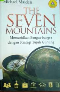 Image of The Seven mountains: Memuridkan Bangsa-bangsa dengan strategi tuju gunung