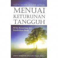 Image of Mendidik Anak Utuh Menuai Keturunan Tangguh