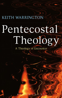 Image of Pentecostal Theology: A Theology of Encounter